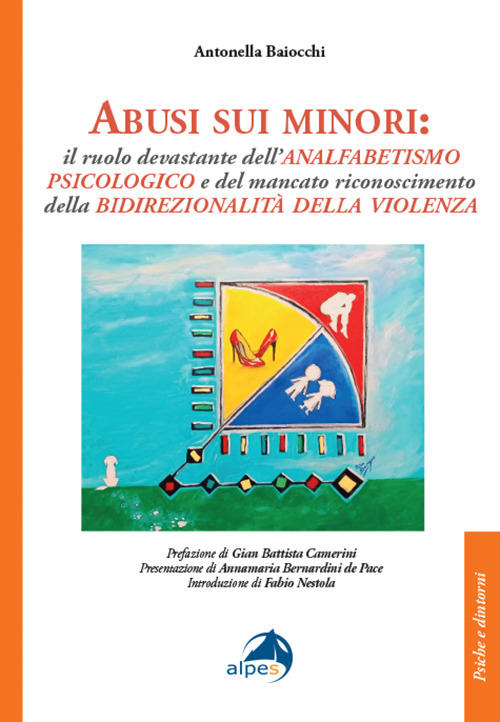 Abusi sui minori. Il ruolo devastante dell’analfabetismo psicologico e del mancato riconoscimento della bidirezionalità della violenza
