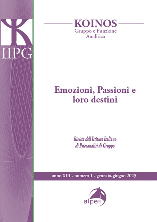 Koinos. Gruppo e funzione analitica. Vol. 1: Emozioni, passioni e loro destini