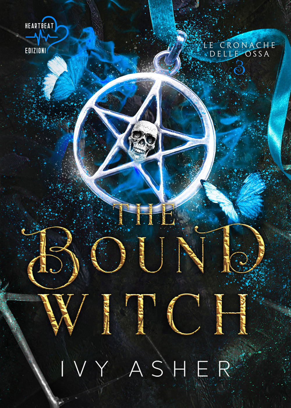 The Bound Witch. Le cronache delle ossa. Vol. 3