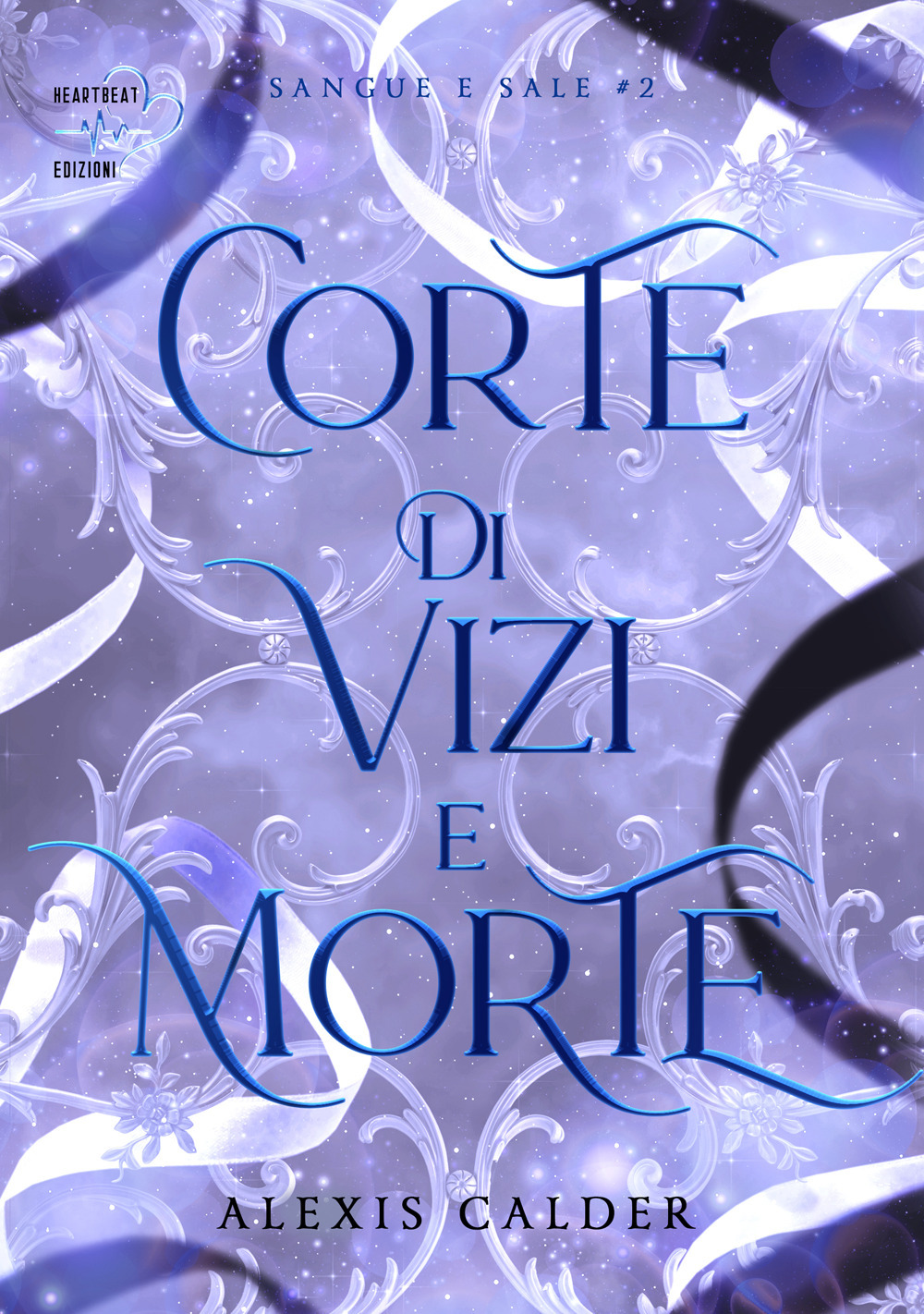 Corte di vizi e morte. Sangue e sale. Vol. 2