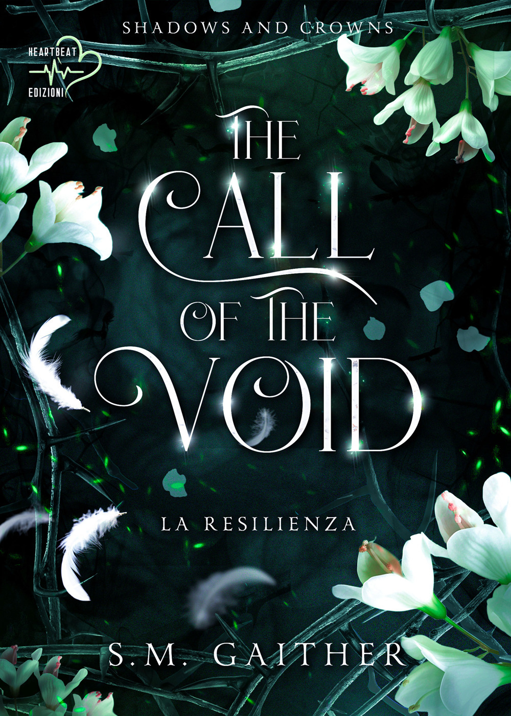 The call of the void. La resilienza. Shadows and Crowns. Vol. 3