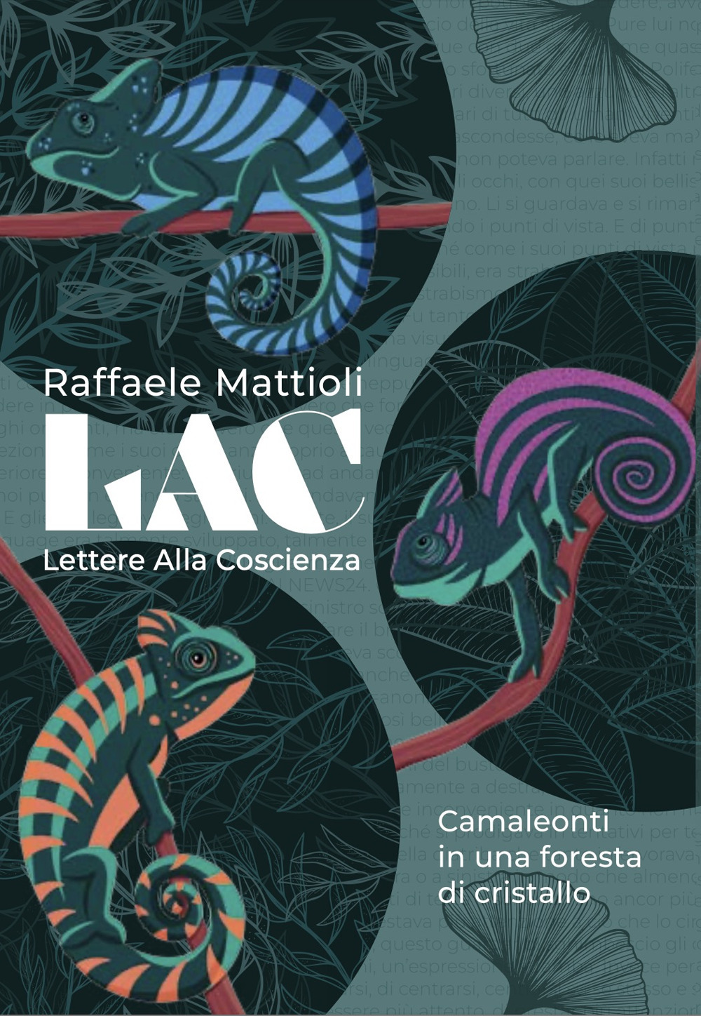 LAC. Lettere alla coscienza. Camaleonti in una foresta di cristallo