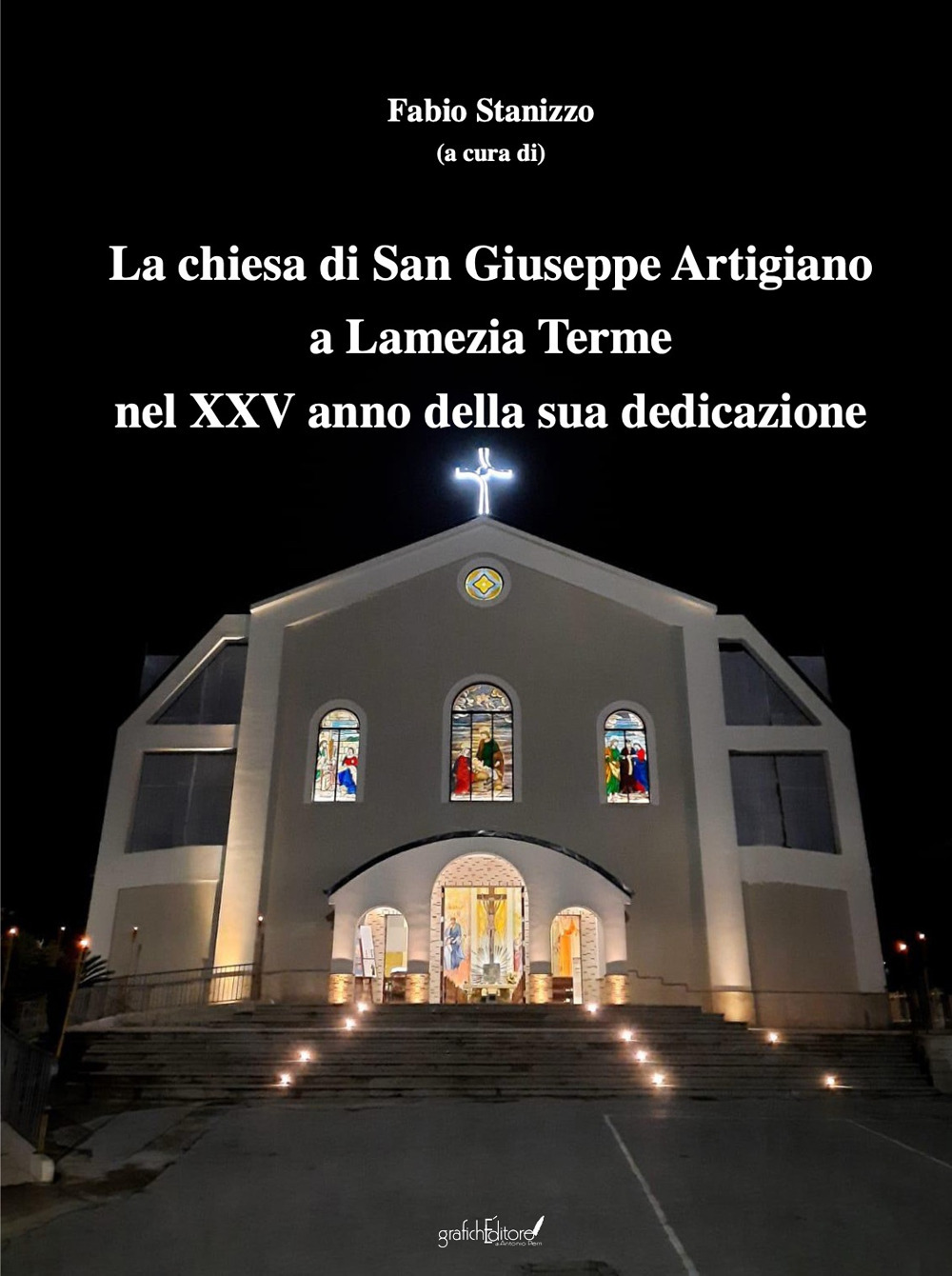La chiesa di San Giuseppe Artigiano a Lamezia Terme nel XXV anno della sua dedicazione. Atti del Convegno (Lamezia Terme, 8 febbraio 2025)