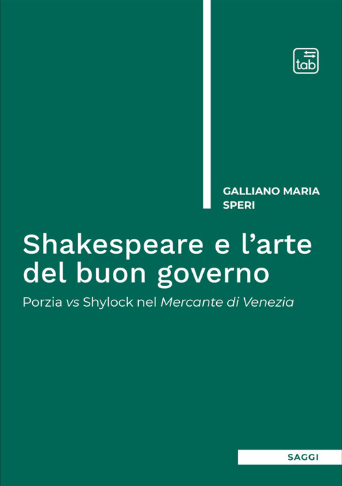 Shakespeare e l'arte del buon governo. Porzia vs Shylock nel Mercante di Venezia