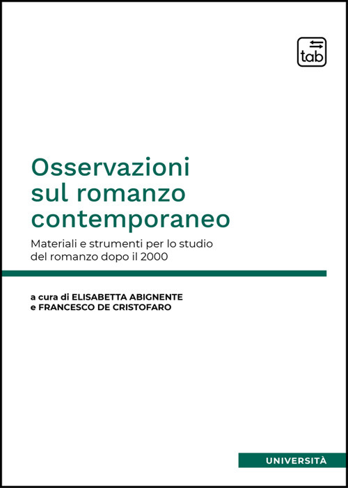 Osservazioni sul romanzo contemporaneo. Materiali e strumenti per lo studio del romanzo dopo il 2000