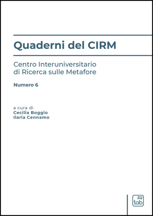 Quaderni del CIRM. Centro Interuniversitario di Ricerca sulle Metafore. Vol. 6
