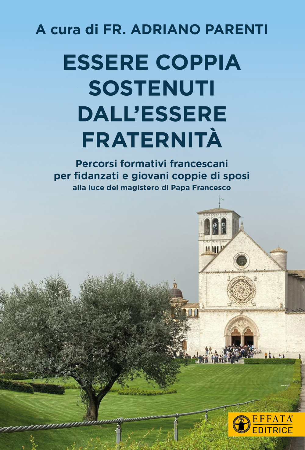 Essere coppia sostenuti dall’essere fraternità. Percorsi formativi francescani per fidanzati e giovani coppie di sposi alla luce del magistero di Papa Francesco