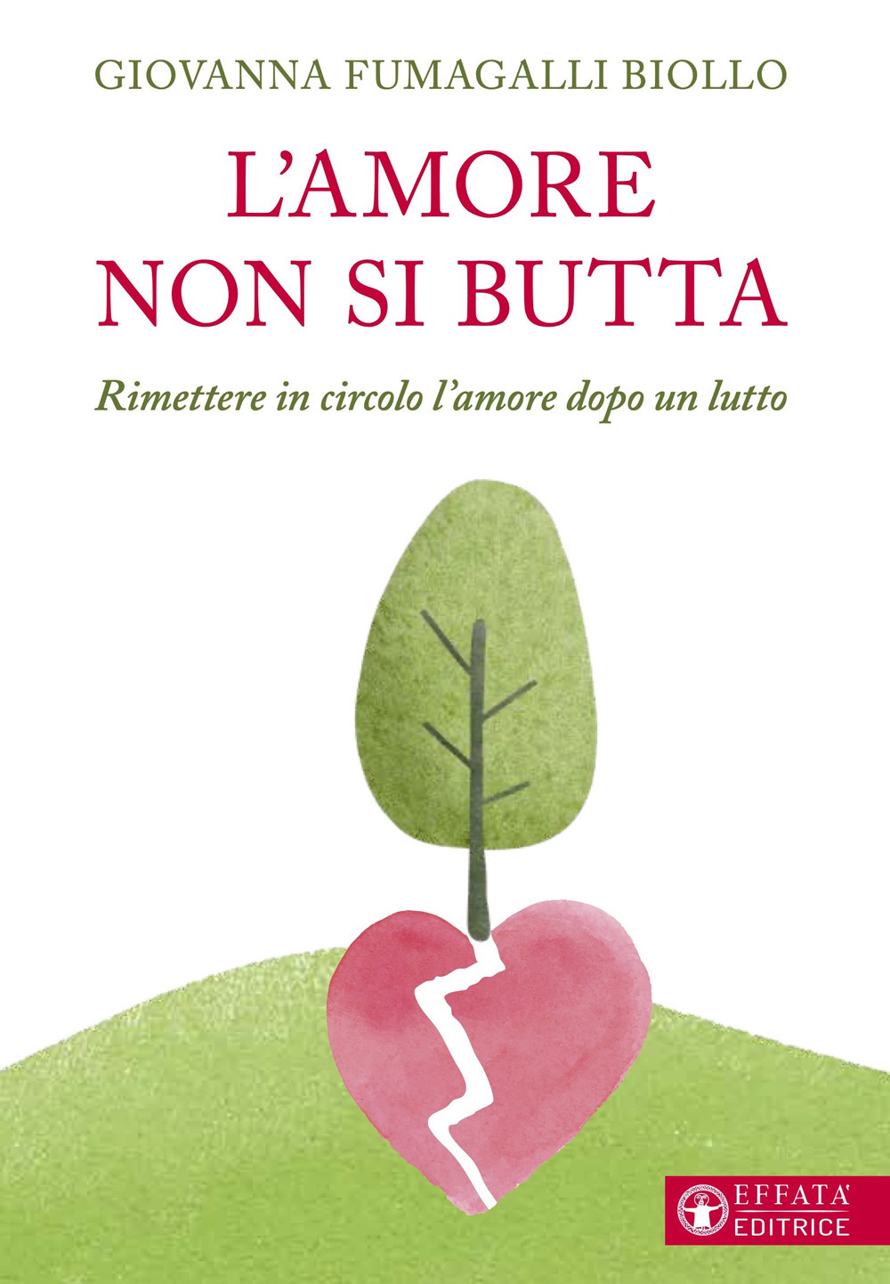 L'amore non si butta. Rimettere in circolo l'amore dopo un lutto