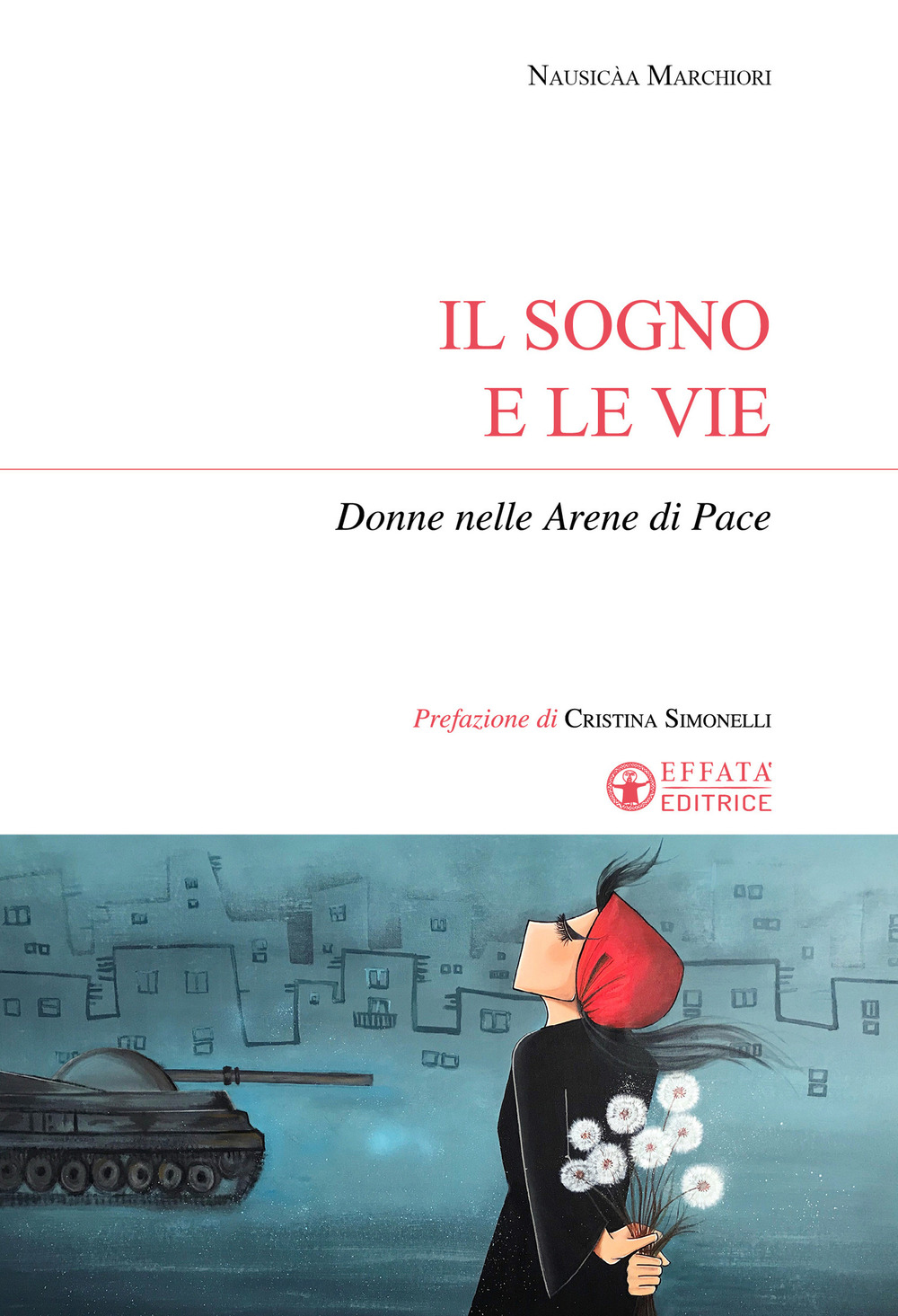 Il sogno e le vie. Donne nelle arene di pace