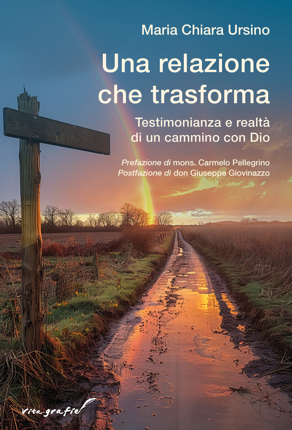 Una relazione che trasforma. Testimonianza e realtà di un cammino con Dio