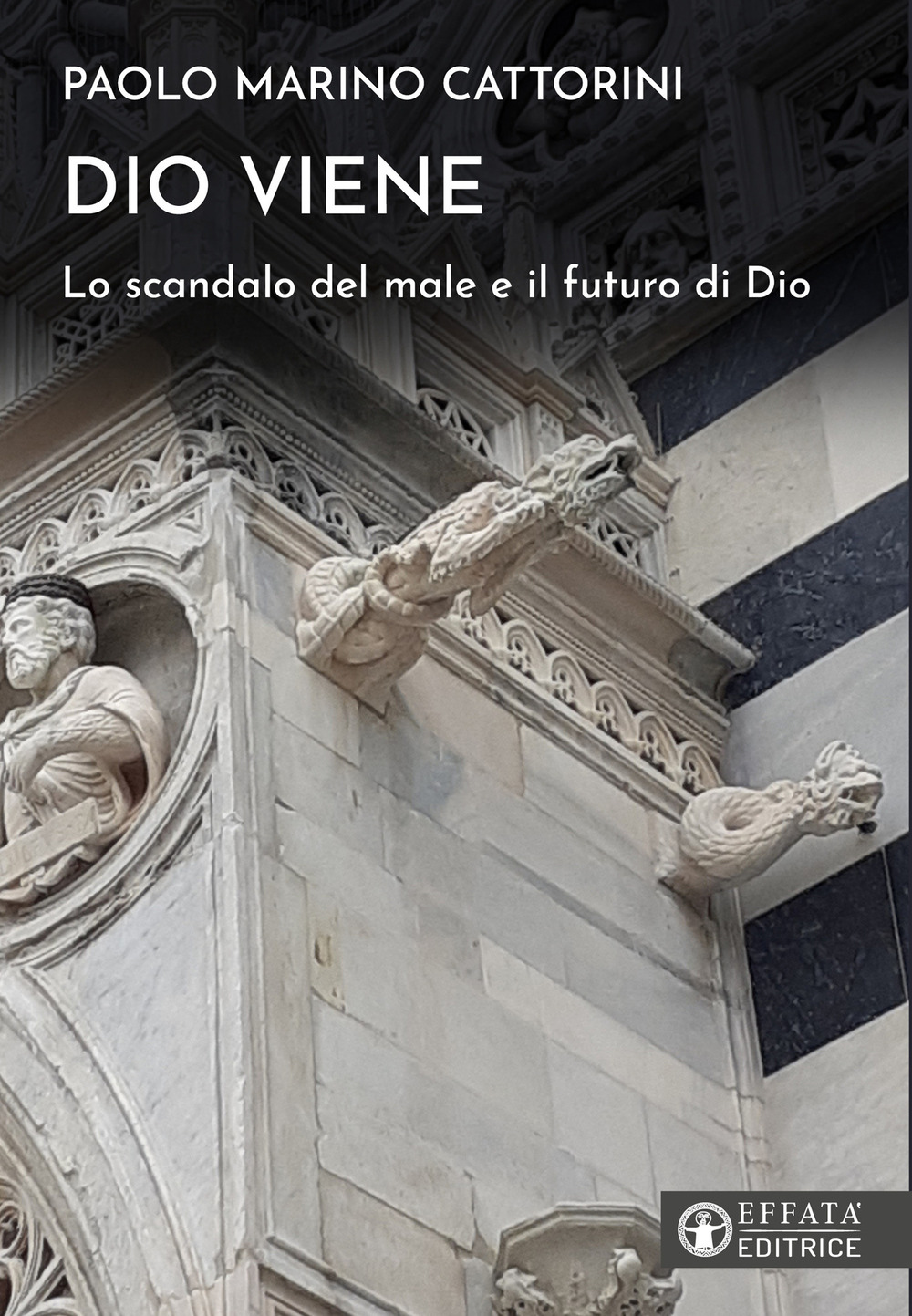 Dio viene. Lo scandalo del male e il futuro di Dio