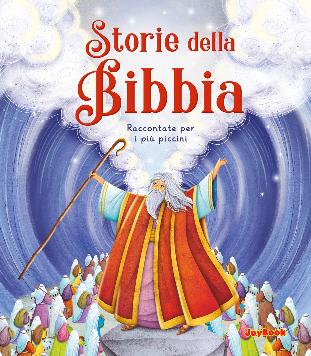 Storie della Bibbia. Raccontate per i più piccini