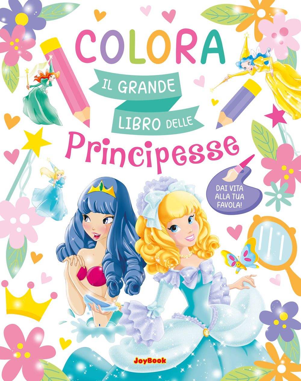 Colora. Il grande libro delle principesse