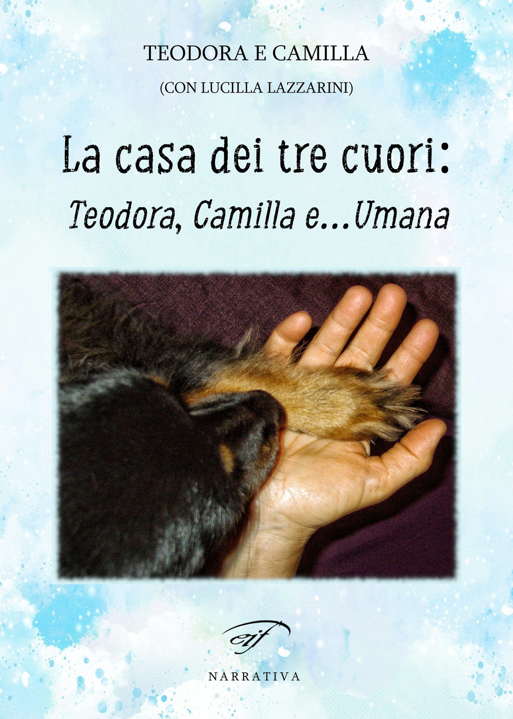 La casa dei tre cuori: Teodora, Camilla e… Umana