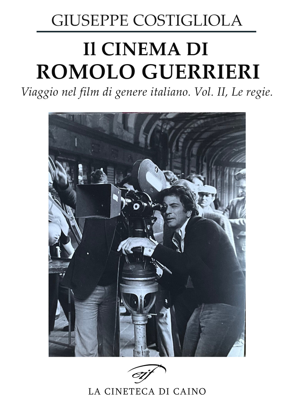 Il cinema di Romolo Guerrieri. Viaggio nel film di genere italiano