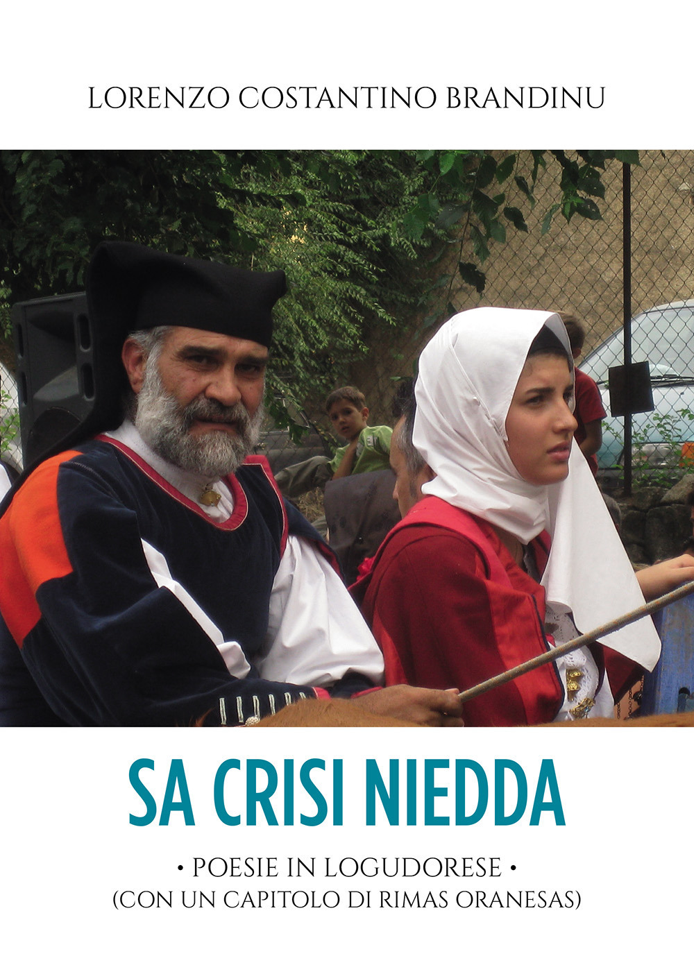 Sa crisi niedda. Poesie in logudorese (con un capitolo di rimas oranesas)