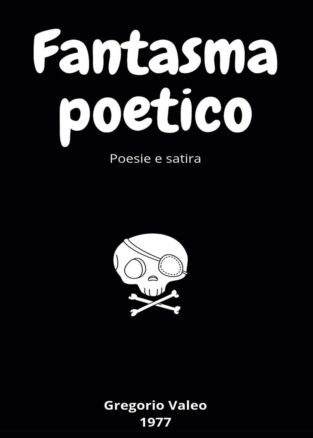 Fantasma poetico. Poesie e satira