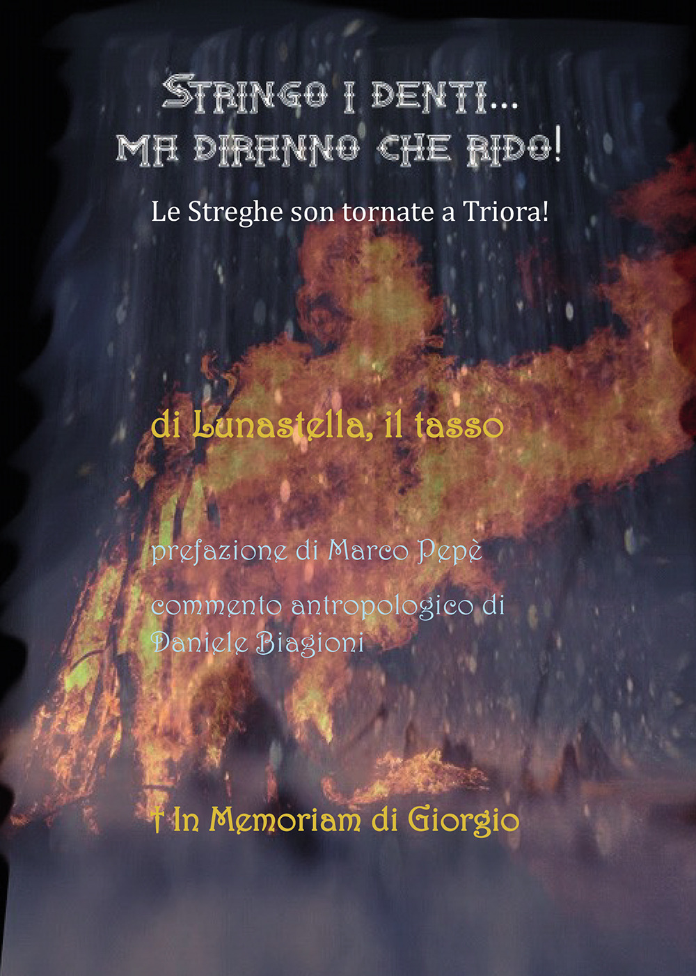 Stringo i denti... ma diranno che rido! Le streghe son tornate a Triora!