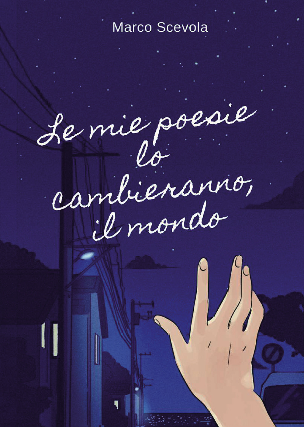 Le mie poesie lo cambieranno, il mondo