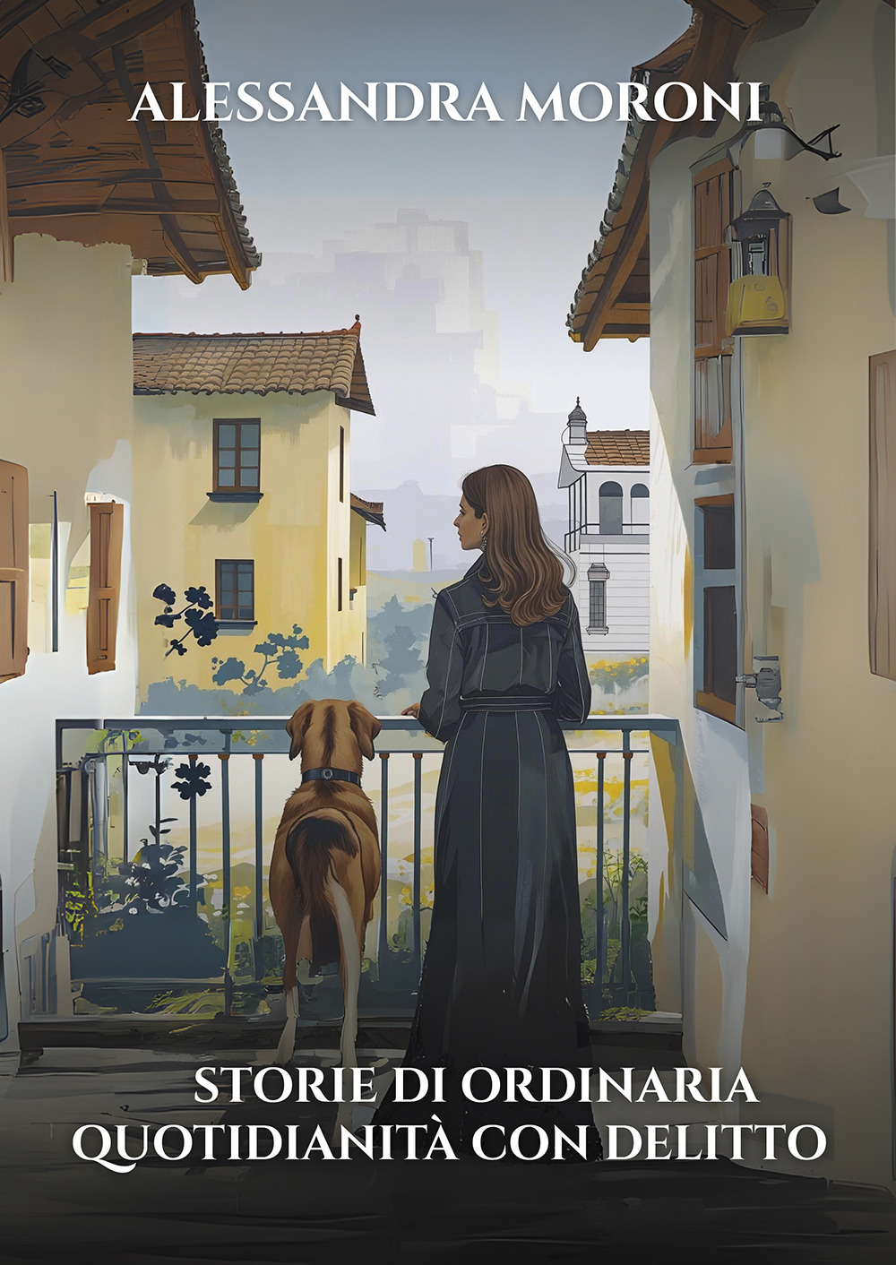 Storie di ordinaria quotidianità con delitto. Ricordi, segreti e bugie. Viole per nonna Clementina. Due suore e una contessa