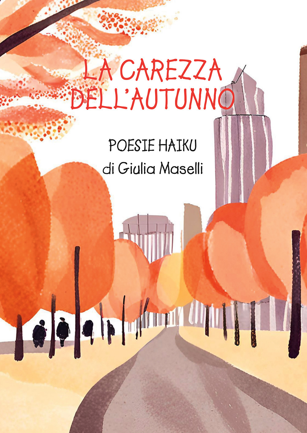 La carezza dell'autunno. Poesie haiku