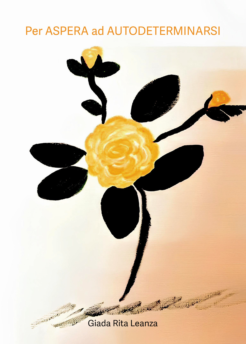 Per Aspera ad autodeterminarsi. Strategie per conoscersi e per la propria autodeterminazione