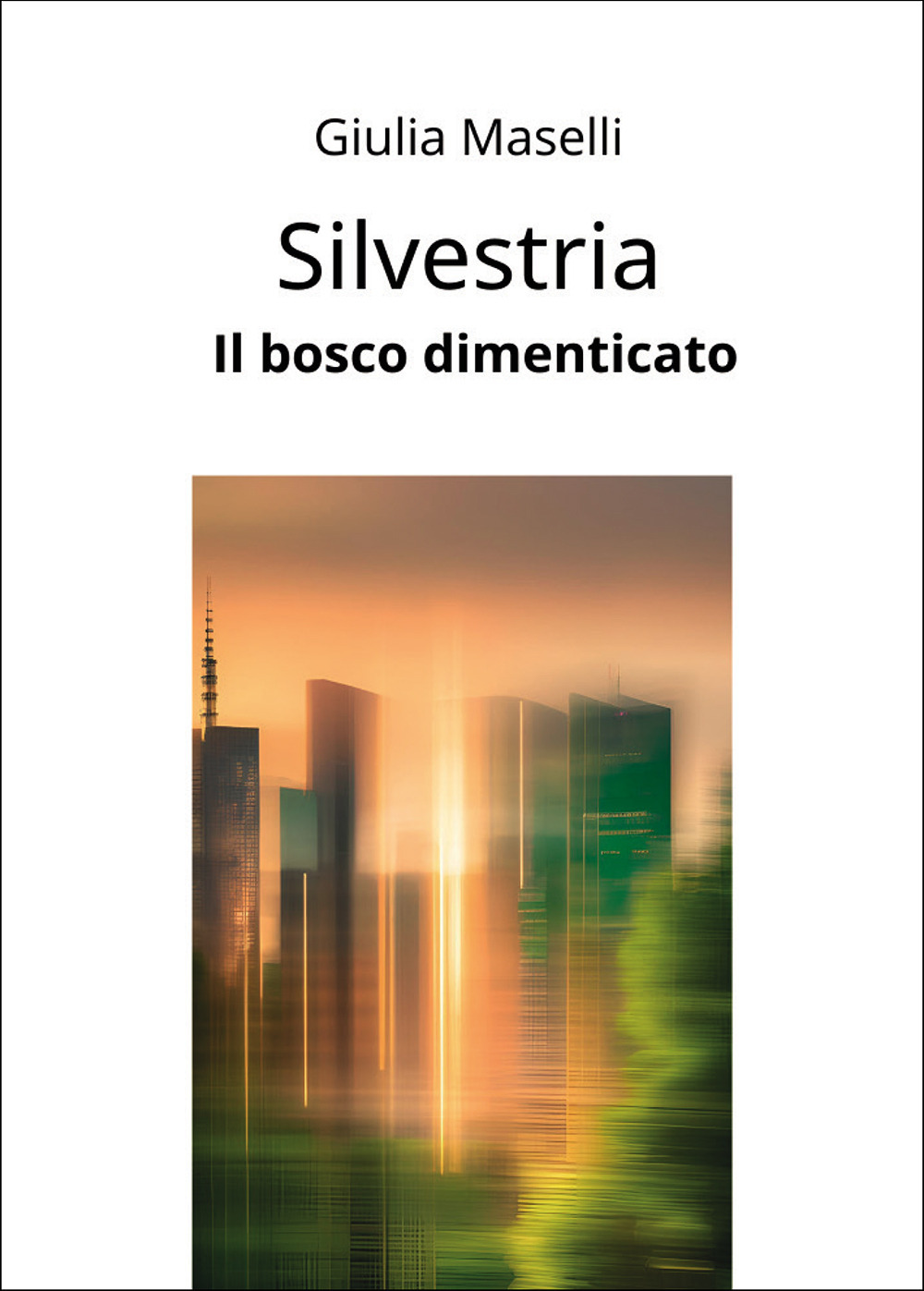 Silvestria. Il bosco dimenticato