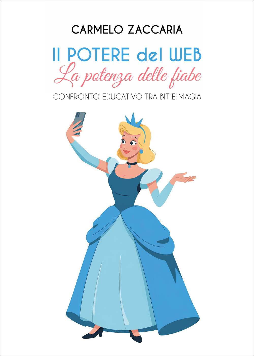 Il potere del web. La potenza delle fiabe. Confronto educativo tra Bit e magia
