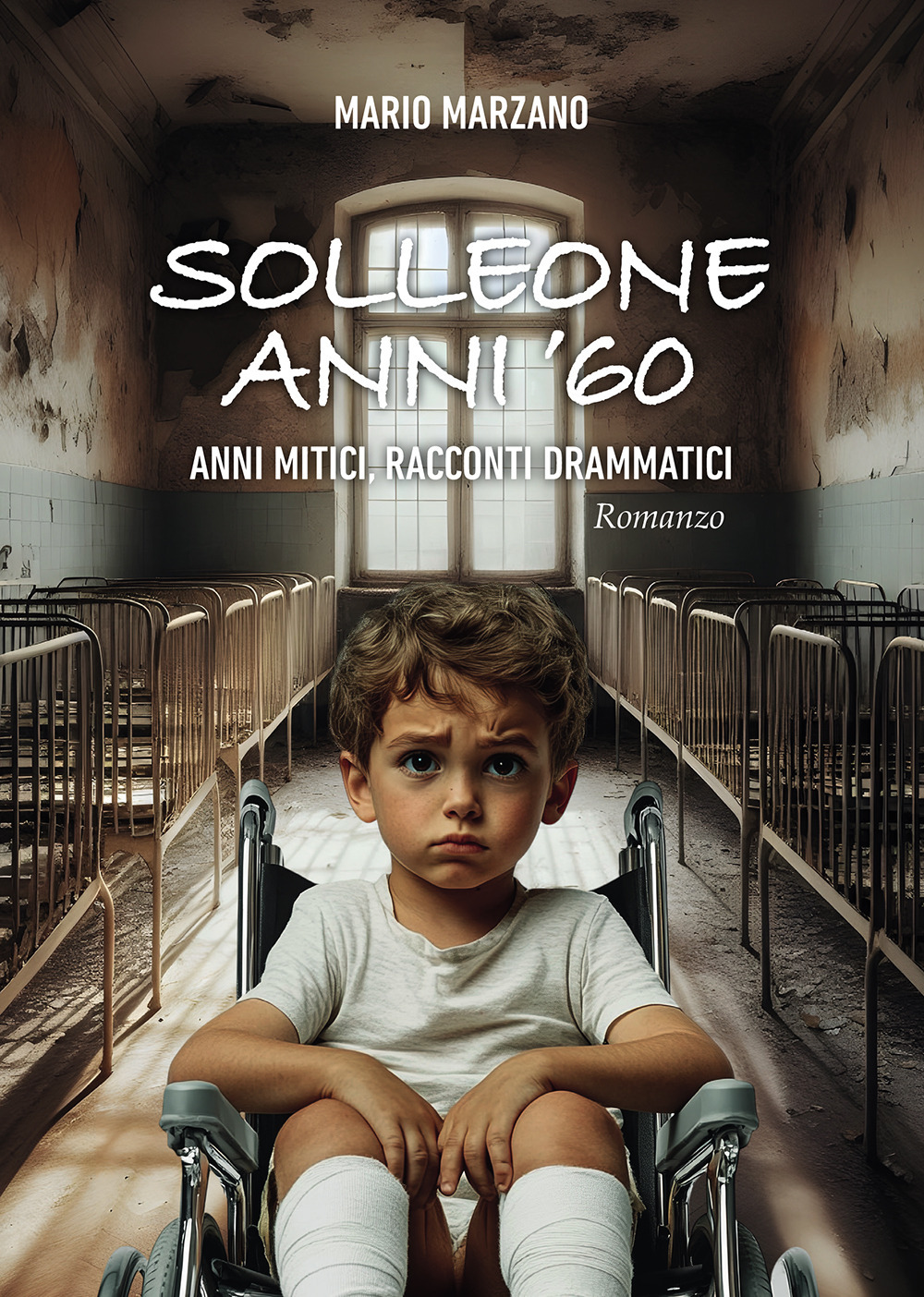 Solleone anni '60. Anni mitici, racconti drammatici