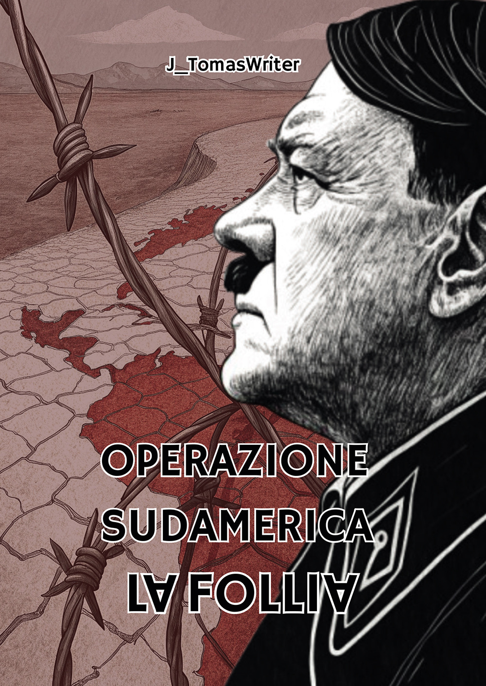 Operazione Sudamerica. La follia