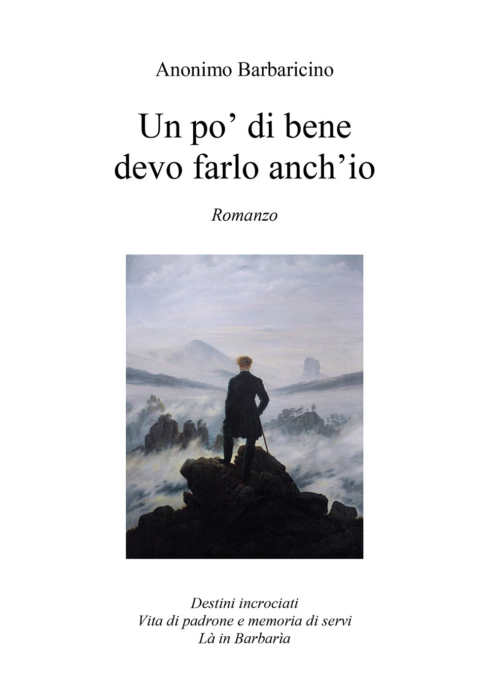 Un po' di bene devo farlo anch'io