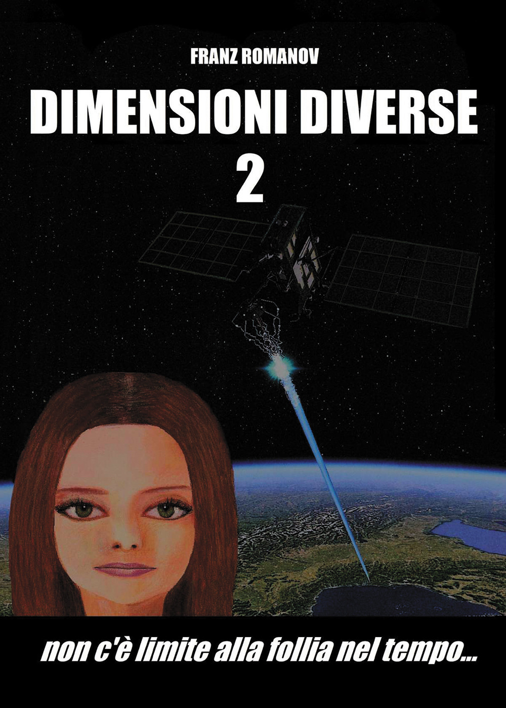 Dimensioni diverse. Vol. 2: Non c'è limite alla follia nel tempo…