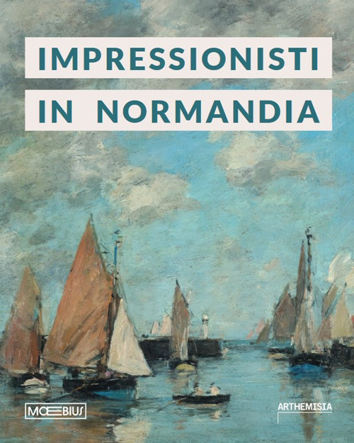 Impressionisti in Normandia