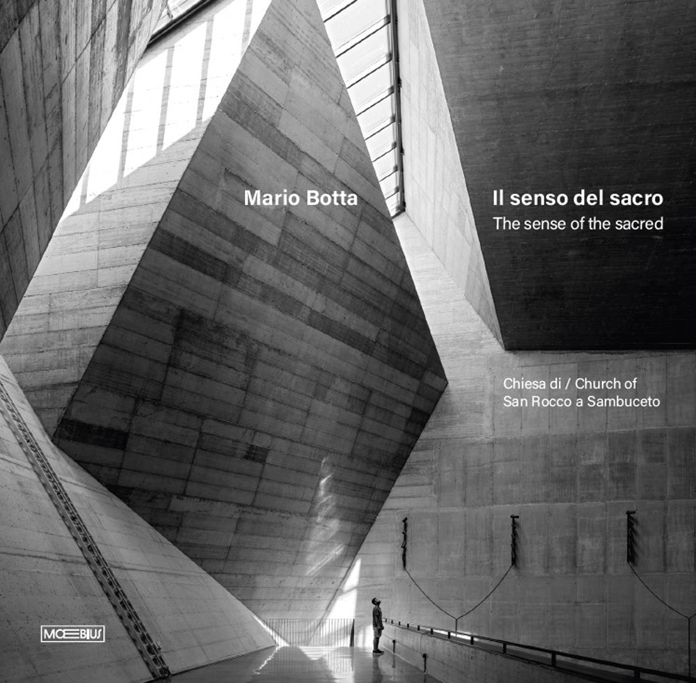 Mario Botta. Il senso del sacro. Chiesa di San Rocco a Sambuceto. Ediz. italiana e inglese