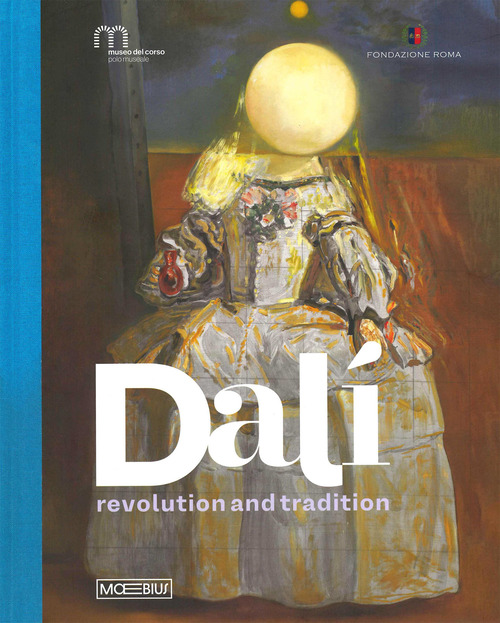 Dalì. Revolution and tradition