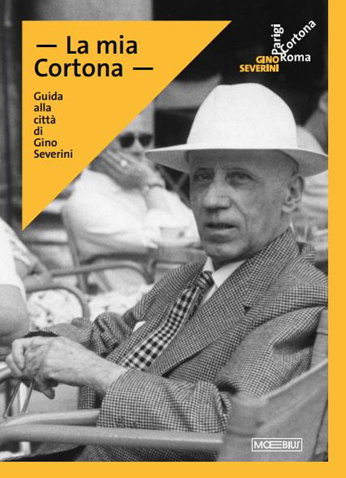 La mia Cortona. Guida alla città di Gino Severini