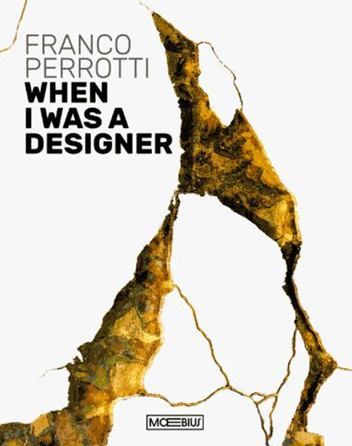 Franco Perrotti. When I was a designer