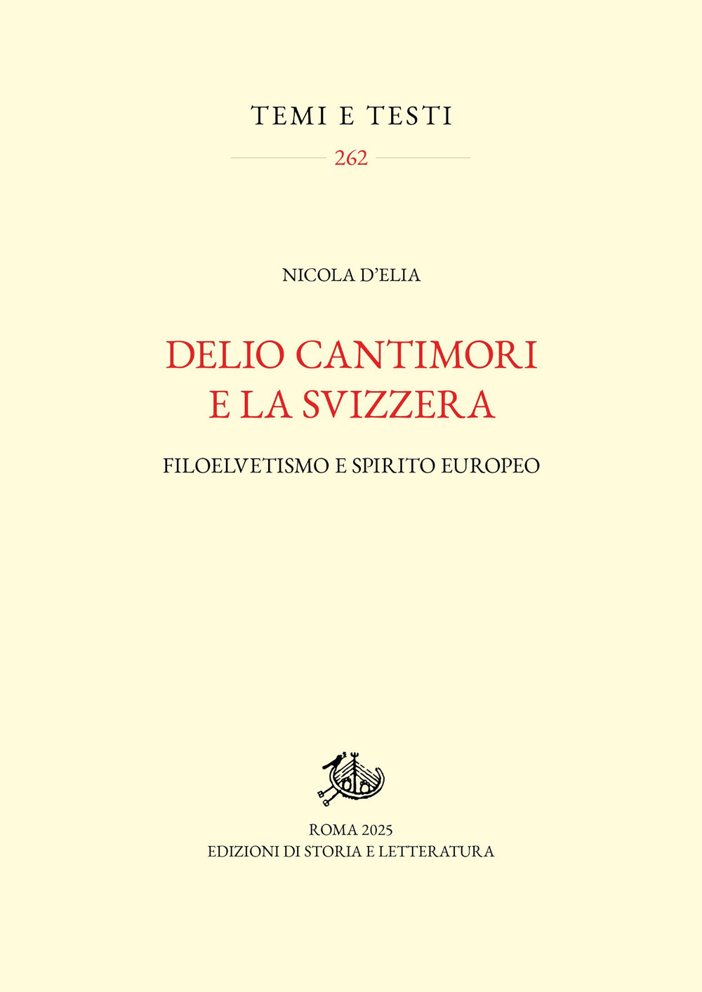Delio Cantimori e la Svizzera. Filoelvetismo e spirito europeo