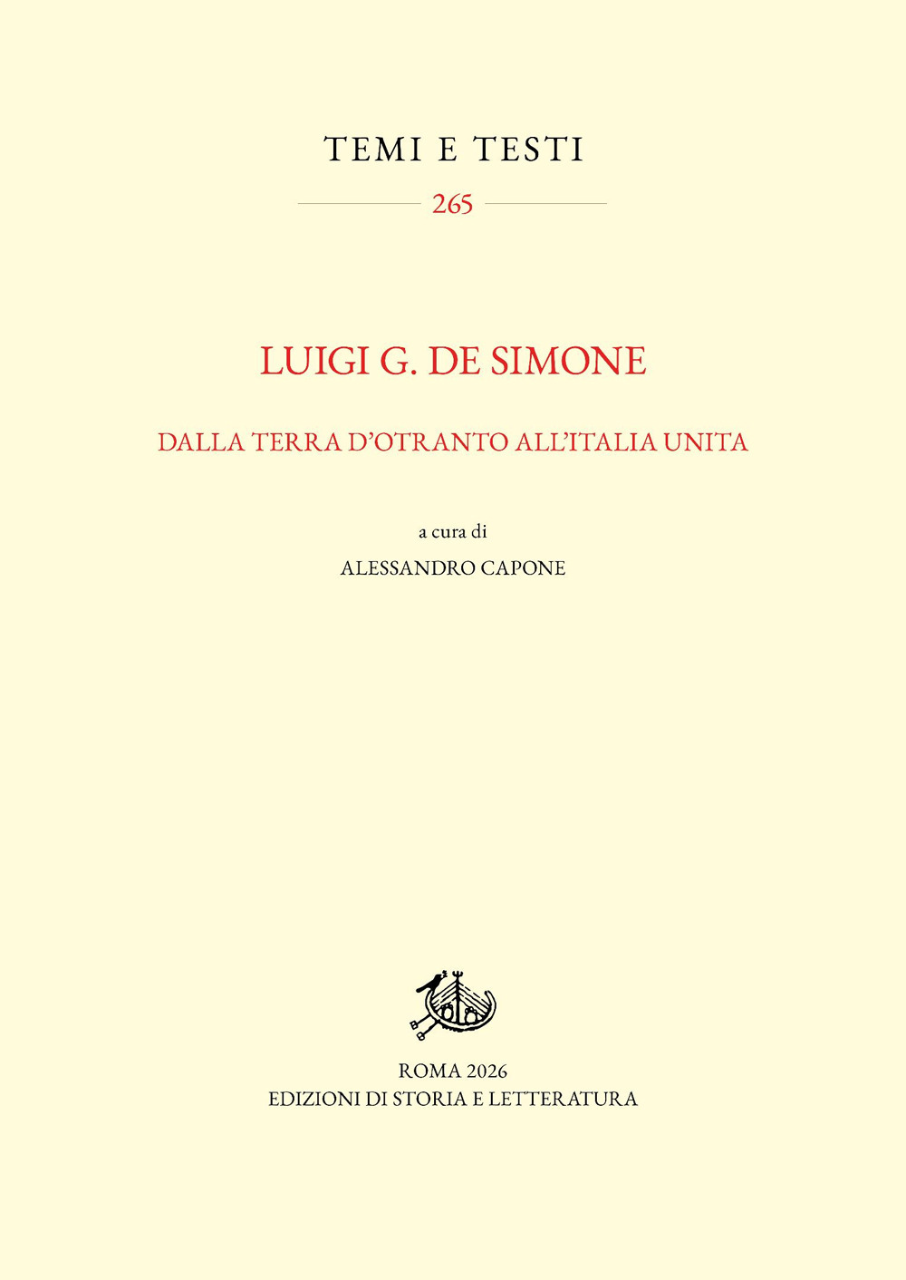 Luigi G. De Simone. Dalla Terra d'Otranto all'Italia unita