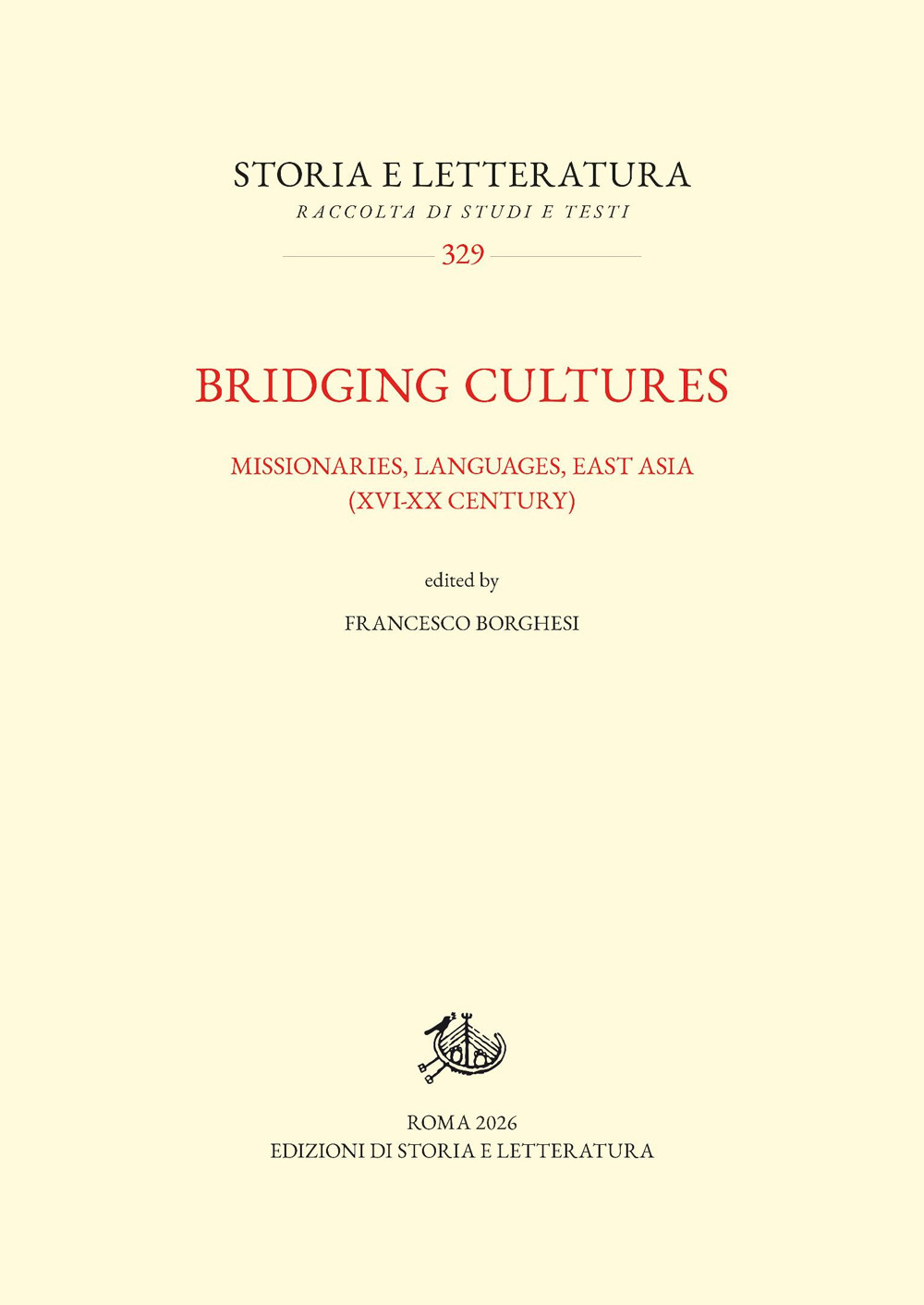 Bridging cultures. Missionaries, languages, East Asia (XVI-XX century)