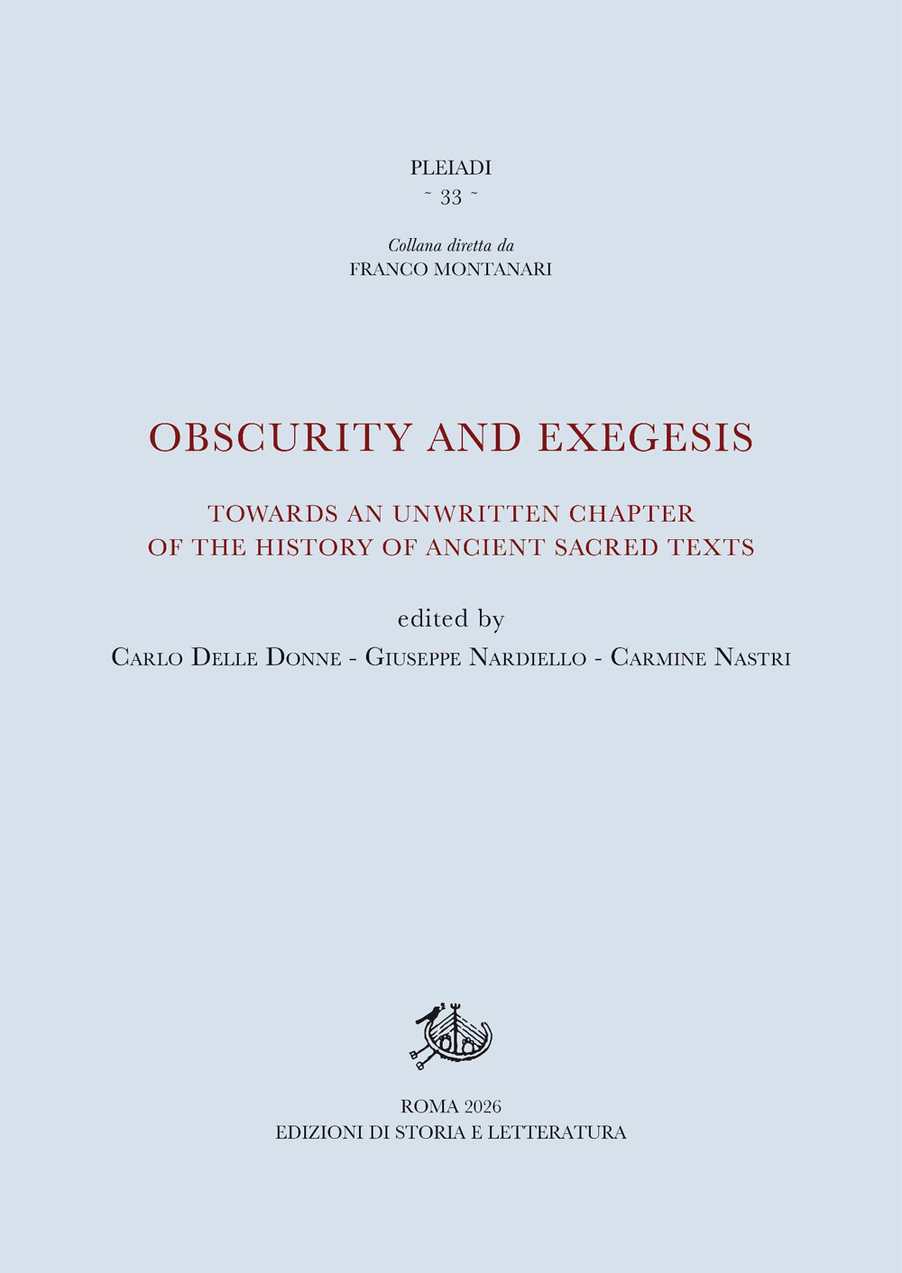 Obscurity and exegesis. Towards an unwritten chapter of the history of ancient sacred texts