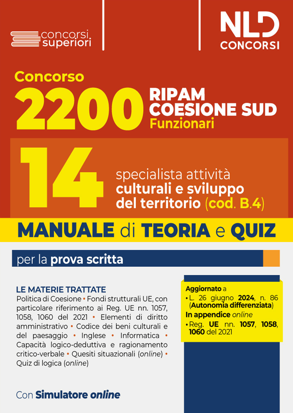Concorso 2200 Ripam Coesione Sud. Manuale con teoria e quiz per 14 specialisti in attività culturali e sviluppo del territorio per le Regioni, le Città Metropolitane e gli Enti locali (cod. B.4.)