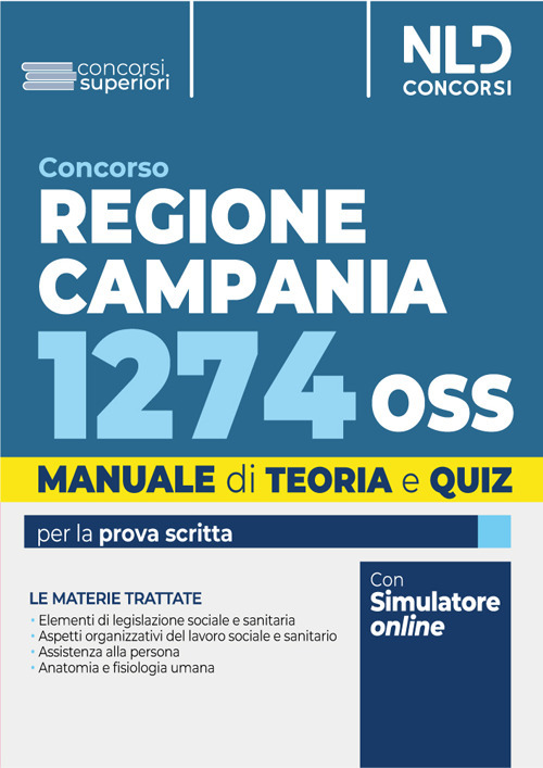 Concorso 1274 OSS Regione Campania. Manuale per la preparazione al concorso con Teoria + quiz