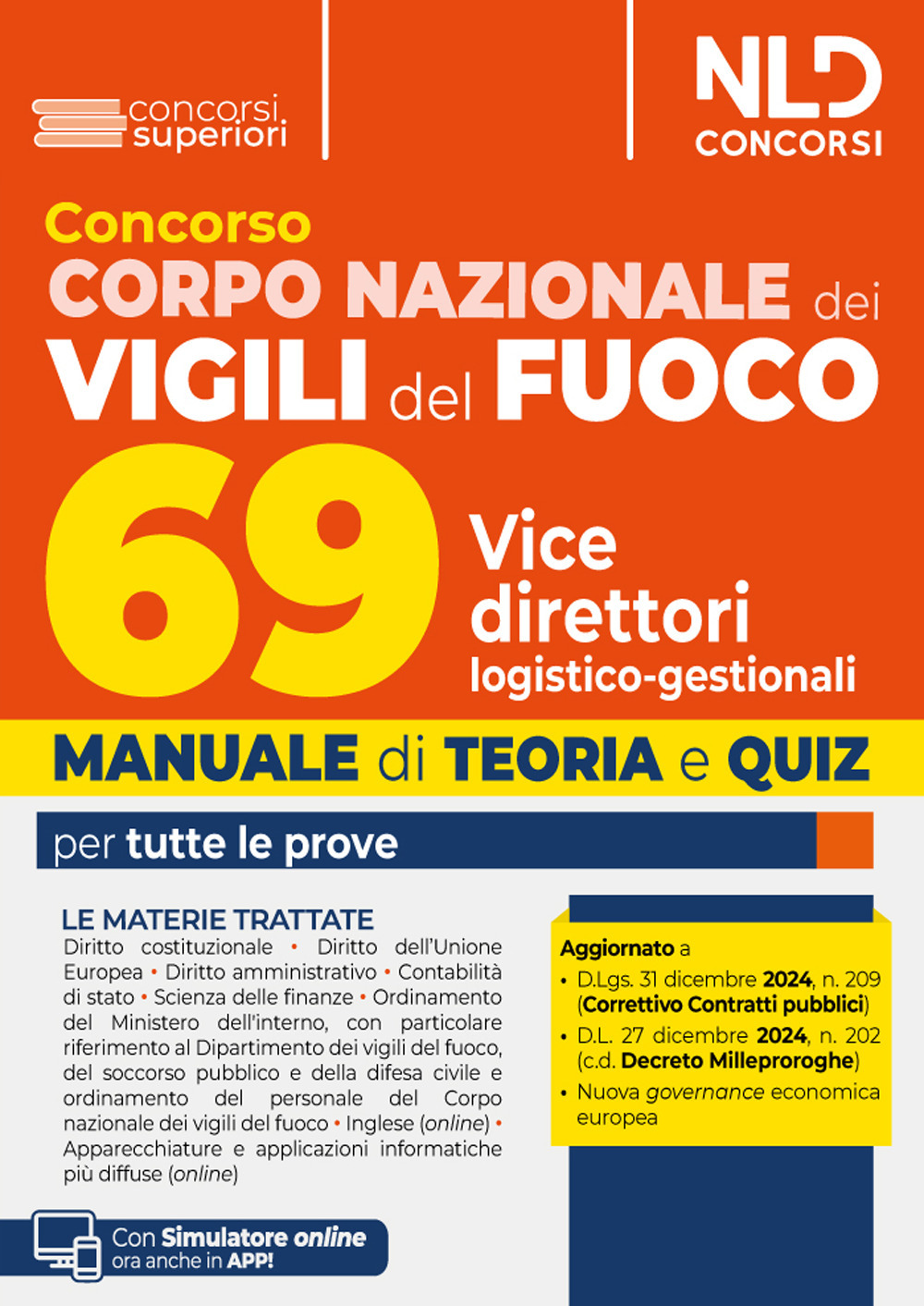 Concorso Vigili del fuoco 69 vice direttori logistico-direzionali. Manuale di teoria e quiz per tutte le prove del concorso