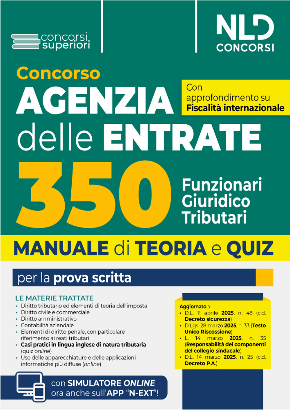 Concorso 350 Funzionari giuridico-tributari Agenzia Delle Entrate. Manuale di teoria e quiz con simulatore online con approfondimento su fiscalità internazionale e casi pratici in inglese