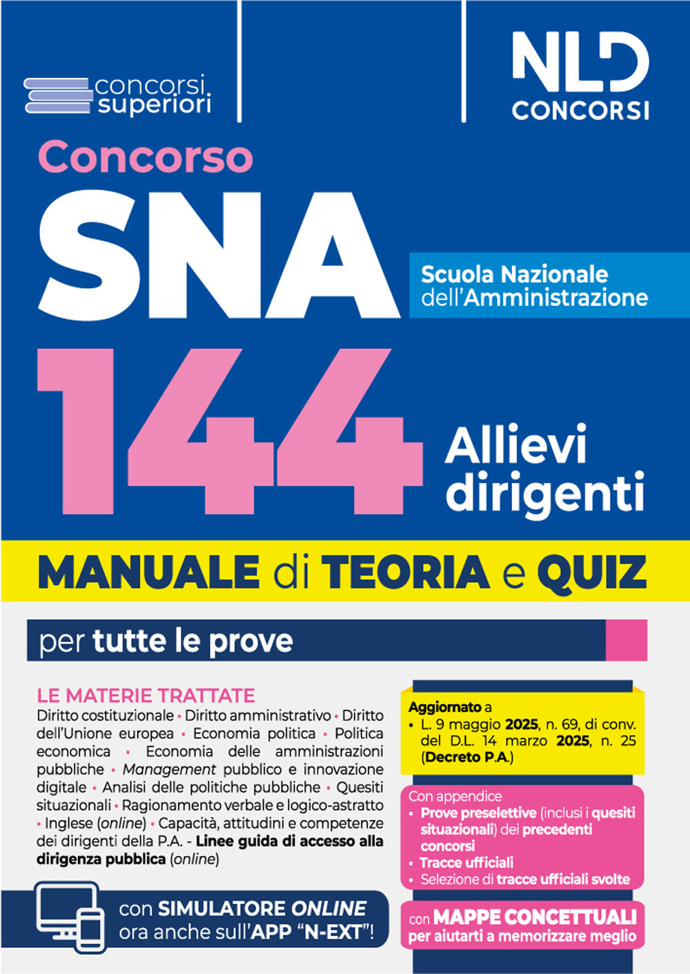 Concorso SNA per 144 Allievi. Manuale per la preparazione al concorso con teoria e quiz per tutte le prove. 2025