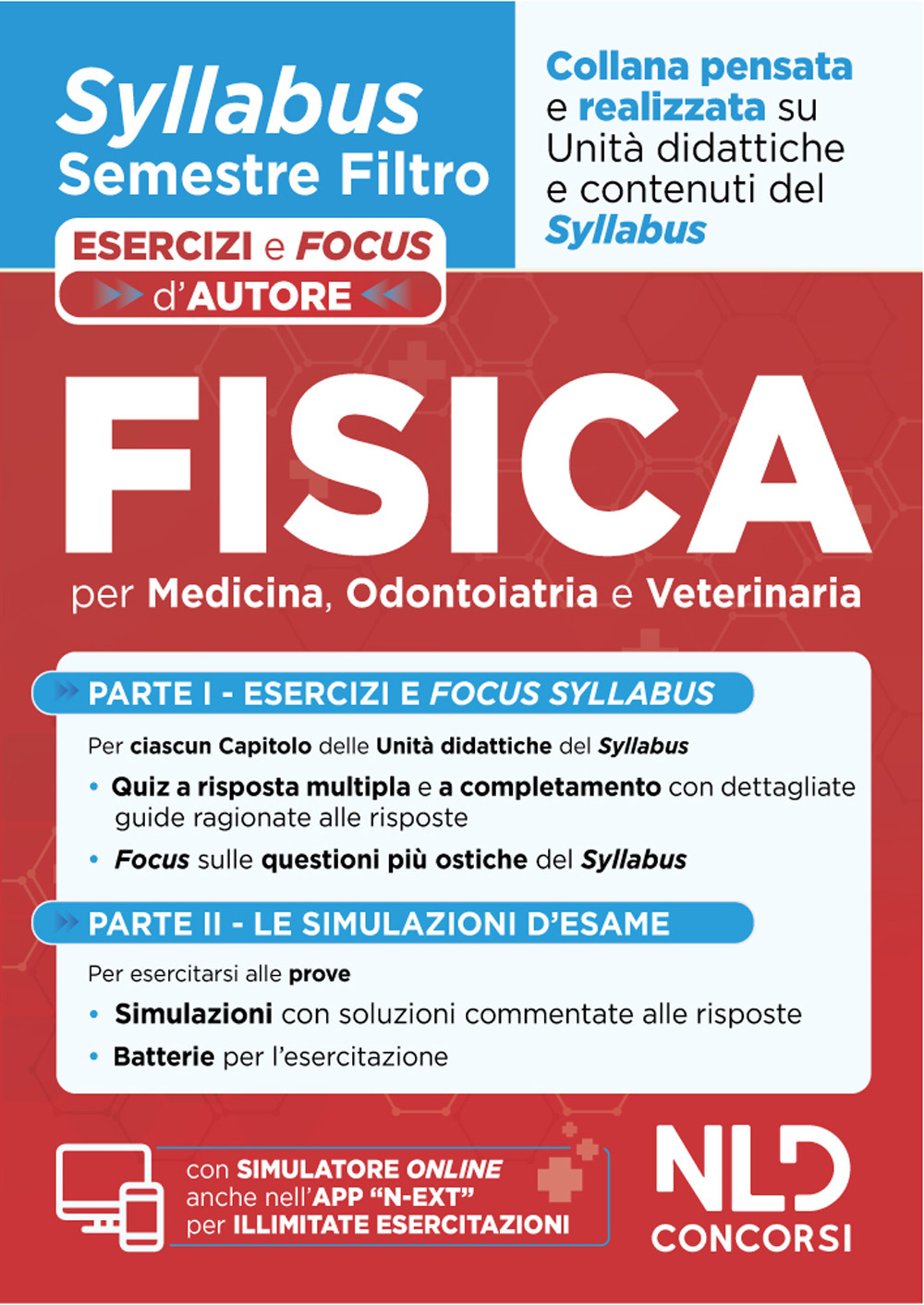 Fisica. Syllabus semestre filtro medicina. Esercizi e focus d'autore