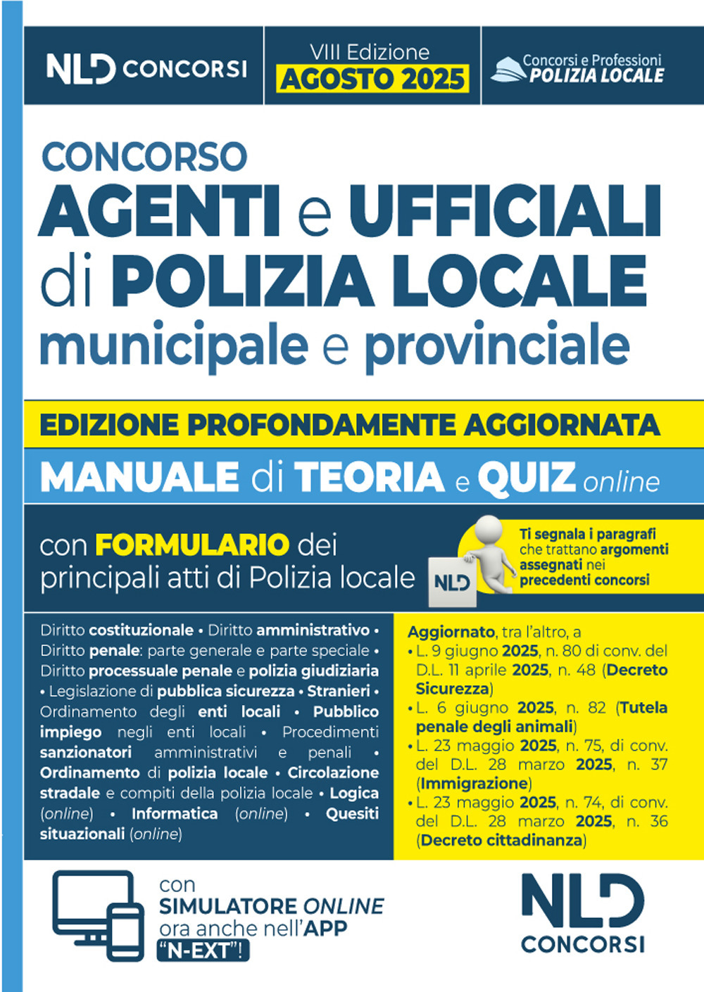 Concorso agenti e ufficiali di Polizia locale. Manuale con teoria e quiz VIII edizione 2025. Con omino segnatracce e formulario degli atti