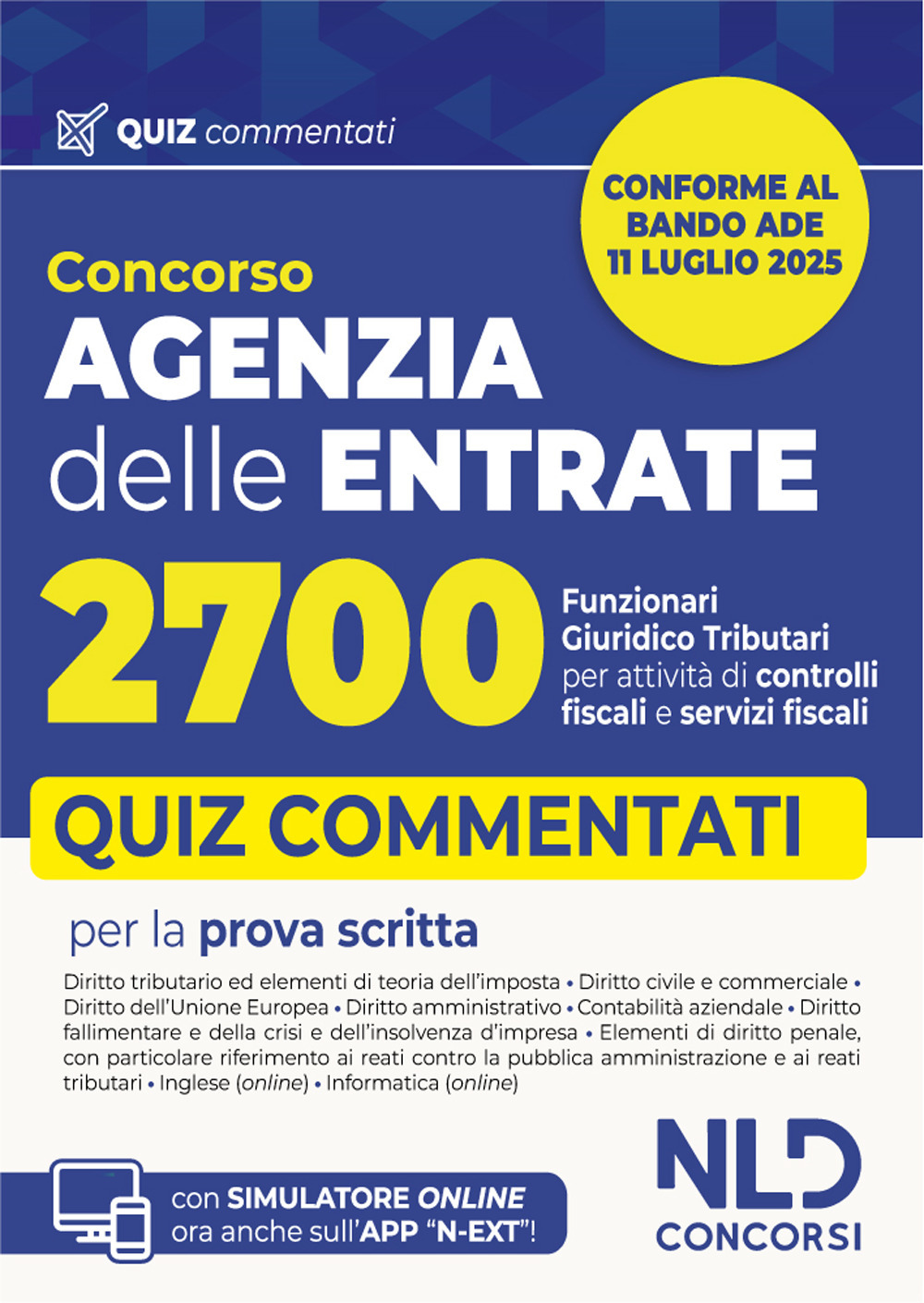 Agenzia delle Entrate. Concorso 2700 funzionari giuridico-tributari per attività di controlli fiscali e servizi fiscali. Quiz commentati per la preparazione al concorso