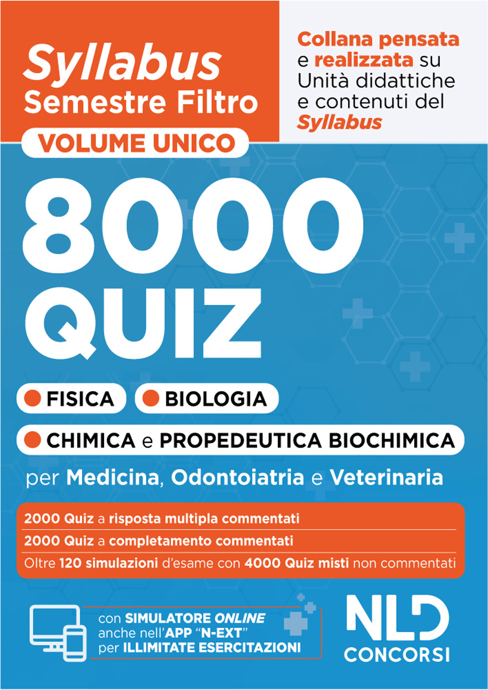 Syllabus semestre filtro medicina 2025. 8000 Quiz commentati e simulazioni per allenarti a superare la prova d'ingresso al corso di laurea in Medicina